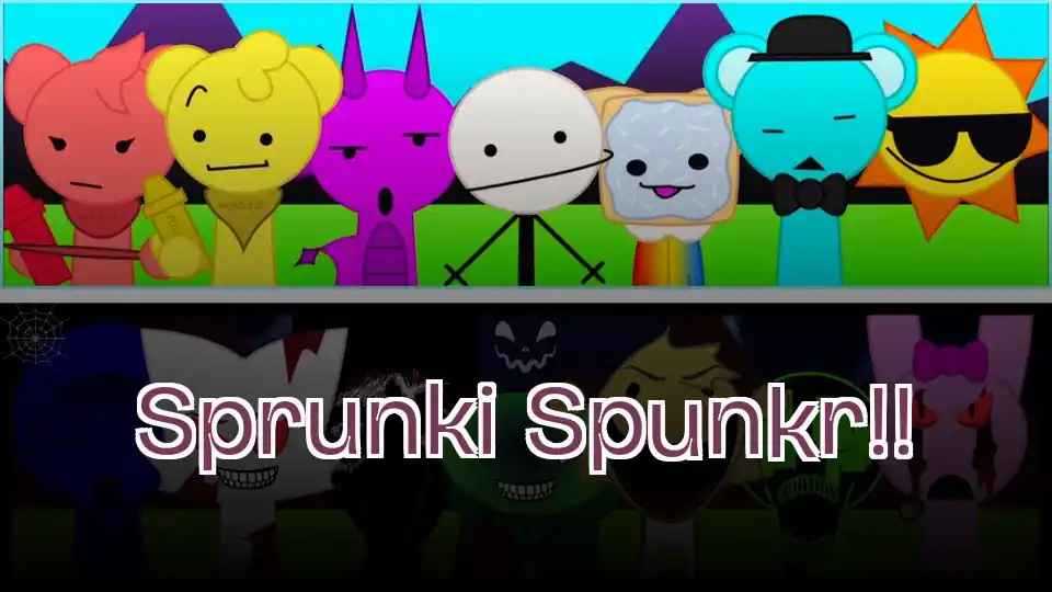 Sprunki Spunkr!!