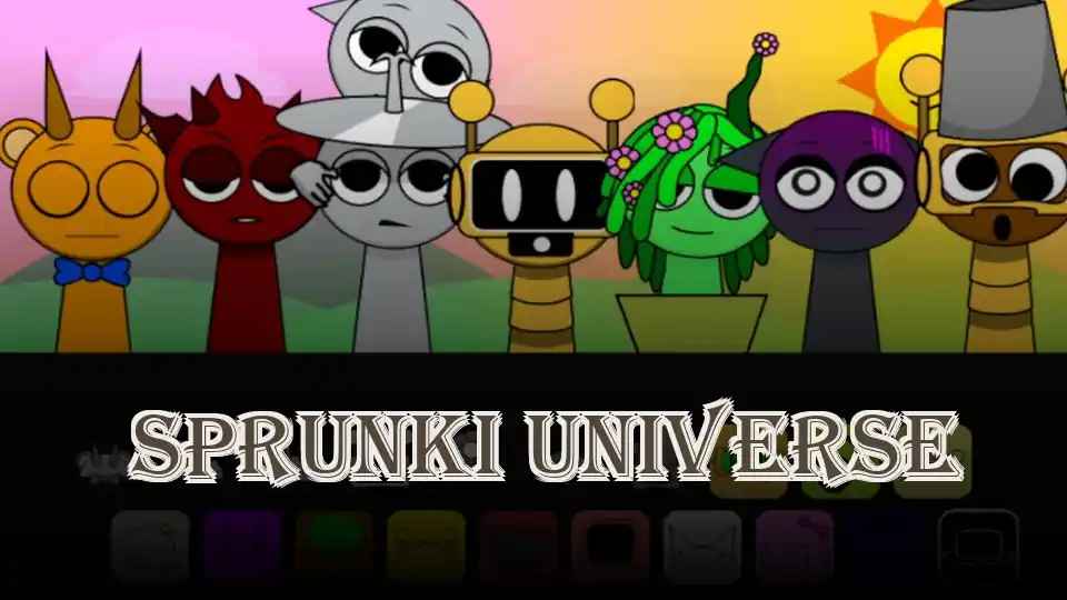 Sprunki Universe