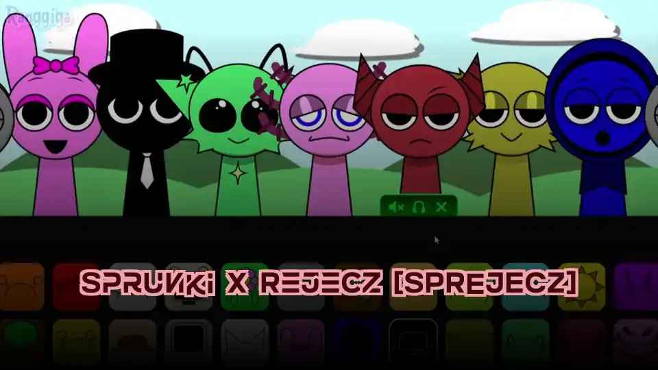 Sprunki X Rejecz [SPREJECZ]