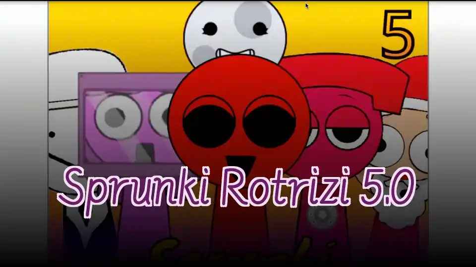 Sprunki Rotrizi 5.0