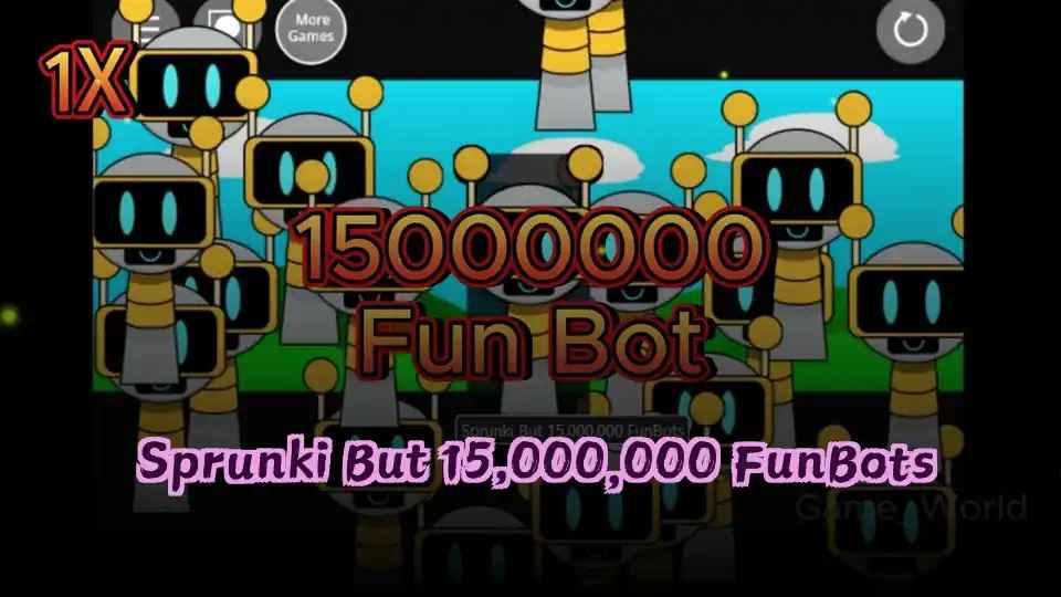 Sprunki But 15,000,000 FunBots