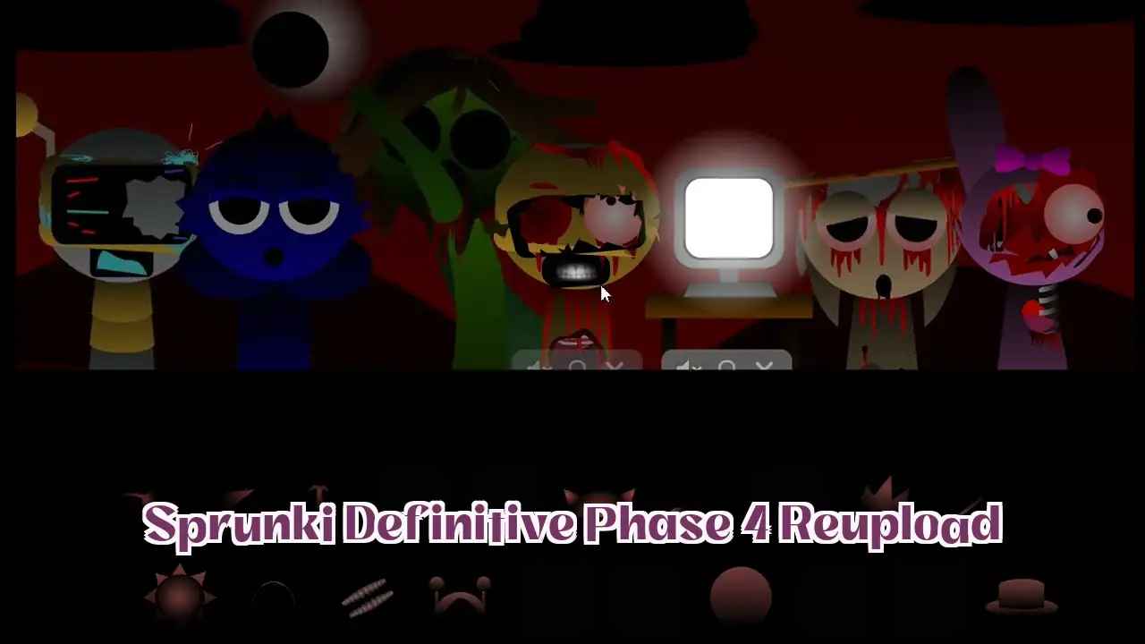 Sprunki Definitive Phase 4 Reupload