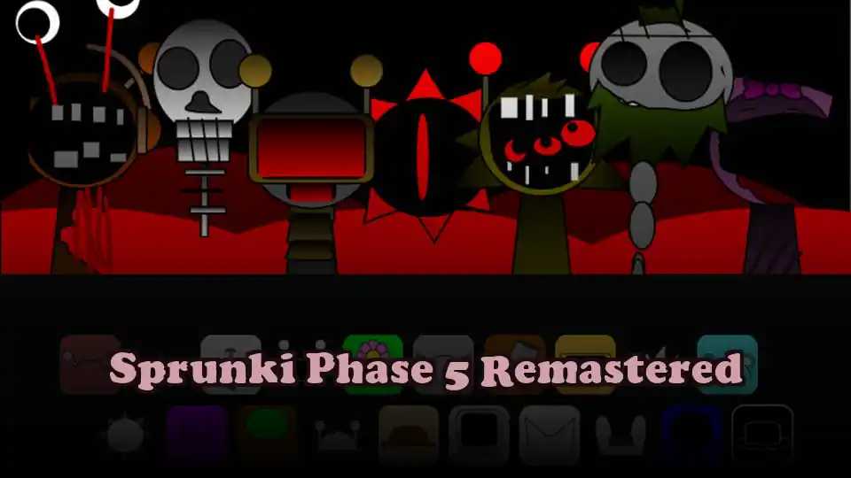 Sprunki Phase 5 Remastered