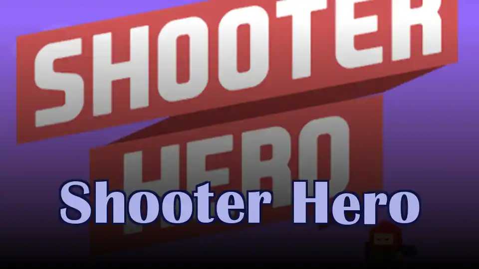 Shooter Hero