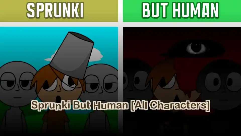 Sprunki But Human [All Characters]