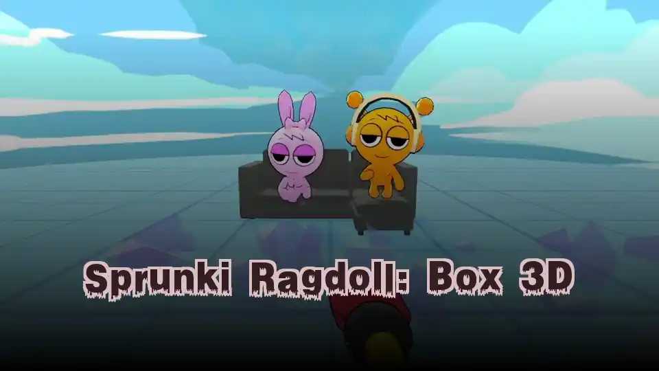 Sprunki Ragdoll: Box 3D