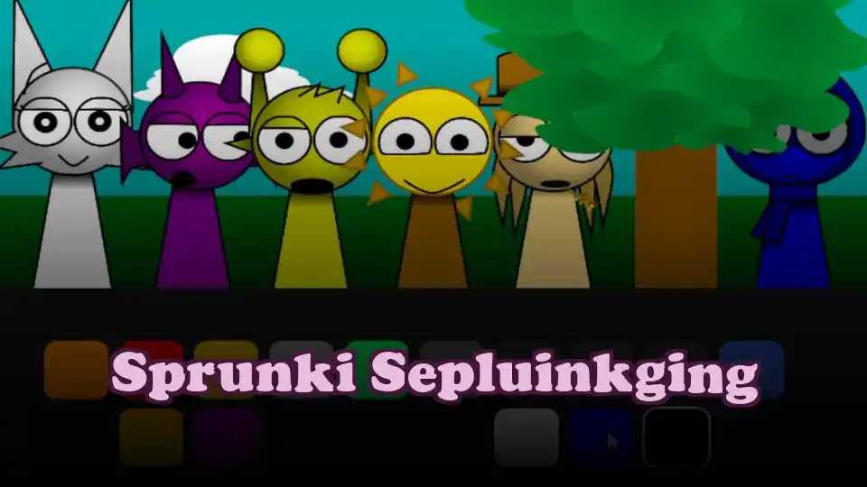 Sprunki Sepluinkging