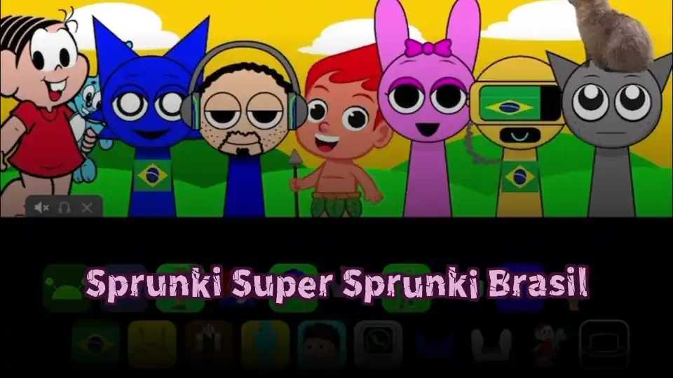 Sprunki Super Sprunki Brasil