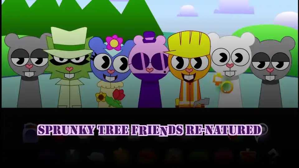 Sprunky Tree Friends Re-Natured