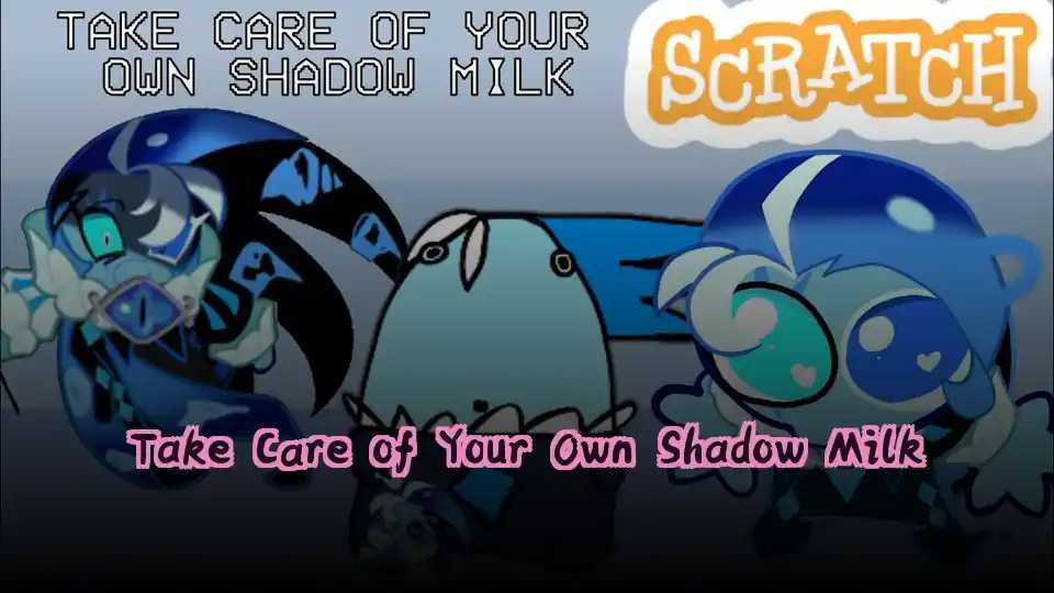Take Care of Your Own Shadow Milk
