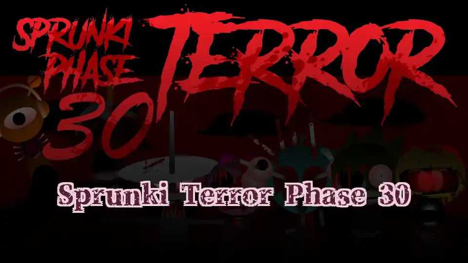 Sprunki Terror Phase 30