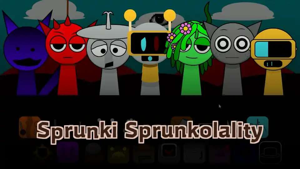 Sprunki Sprunkolality