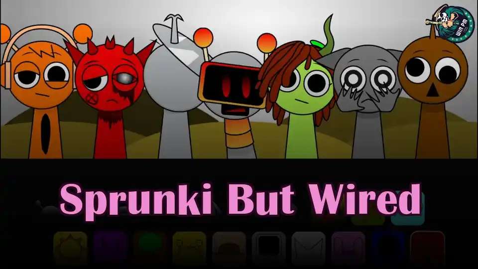 Sprunki But Wired