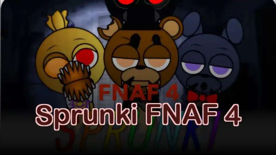 Sprunki FNAF 4