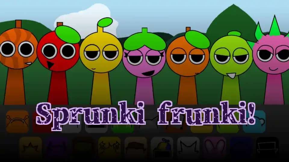 Sprunki frunki!