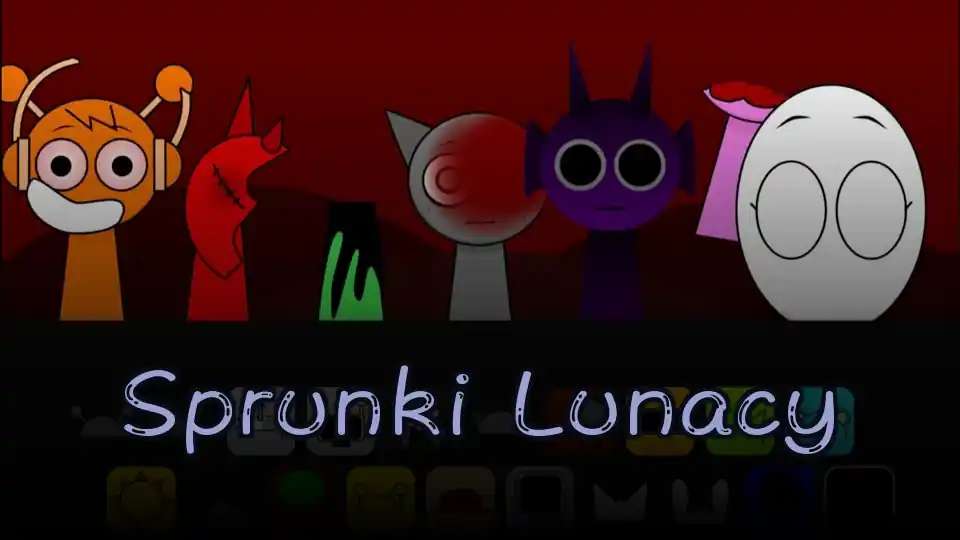 Sprunki Lunacy