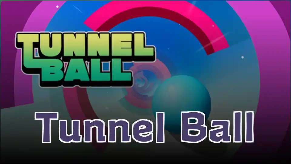 Tunnel Ball