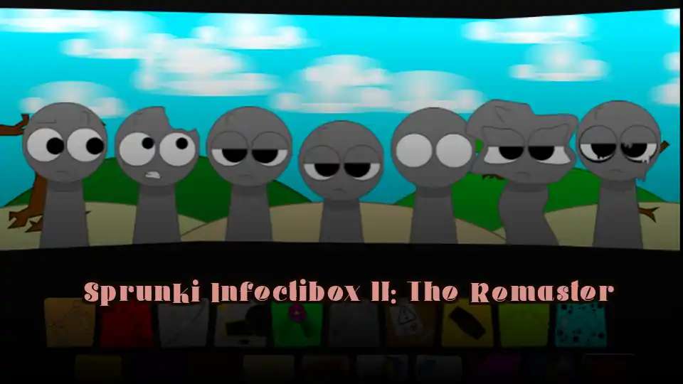 Sprunki Infectibox II: The Remaster