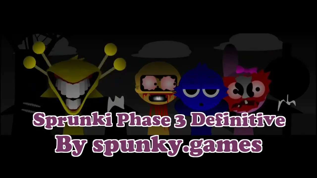 Sprunki Phase 3 Definitive