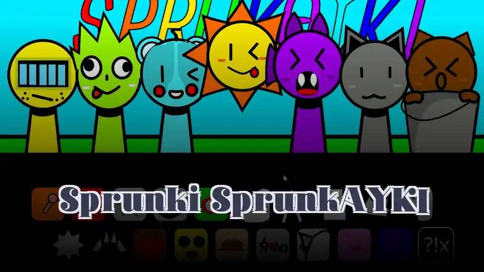 Sprunki SprunkAYKI