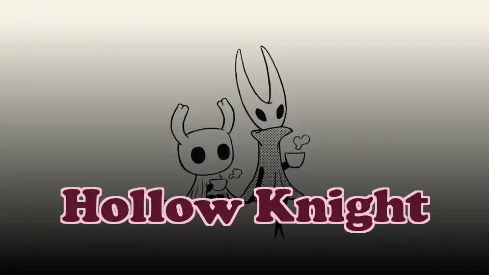 Hollow Knight