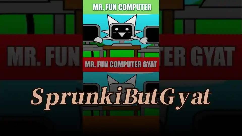 Sprunki But Gyat