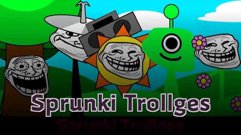 Sprunki Trollges