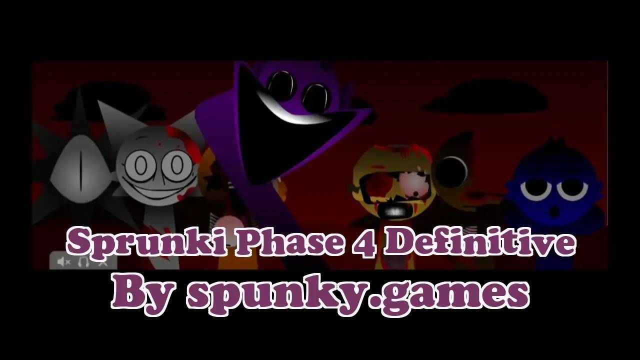 Sprunki Phase 4 Definitive