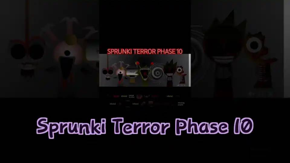 Sprunki Terror Phase 10