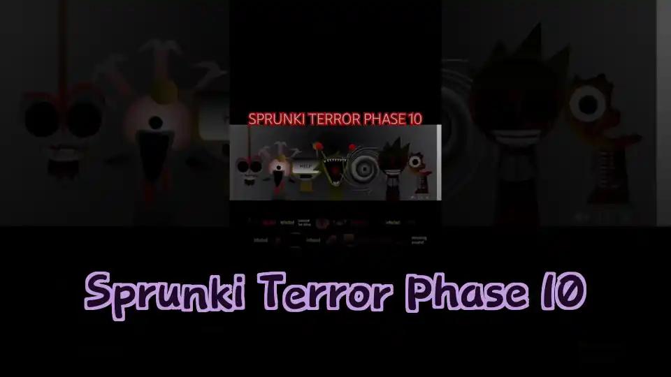 Sprunki Terror Phase 10