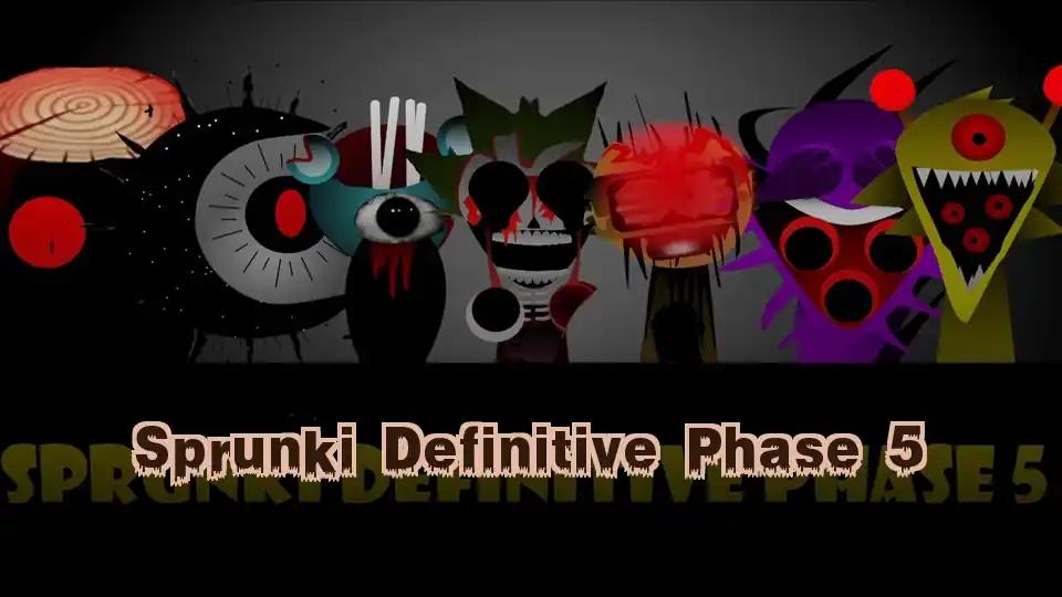 Sprunki Definitive Phase 5