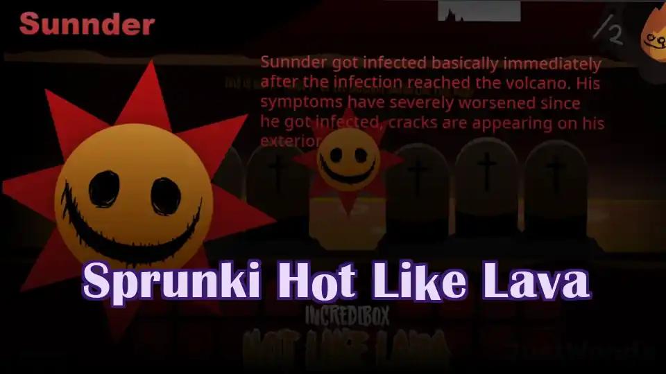 Spunky: Sprunki Hot Like Lava