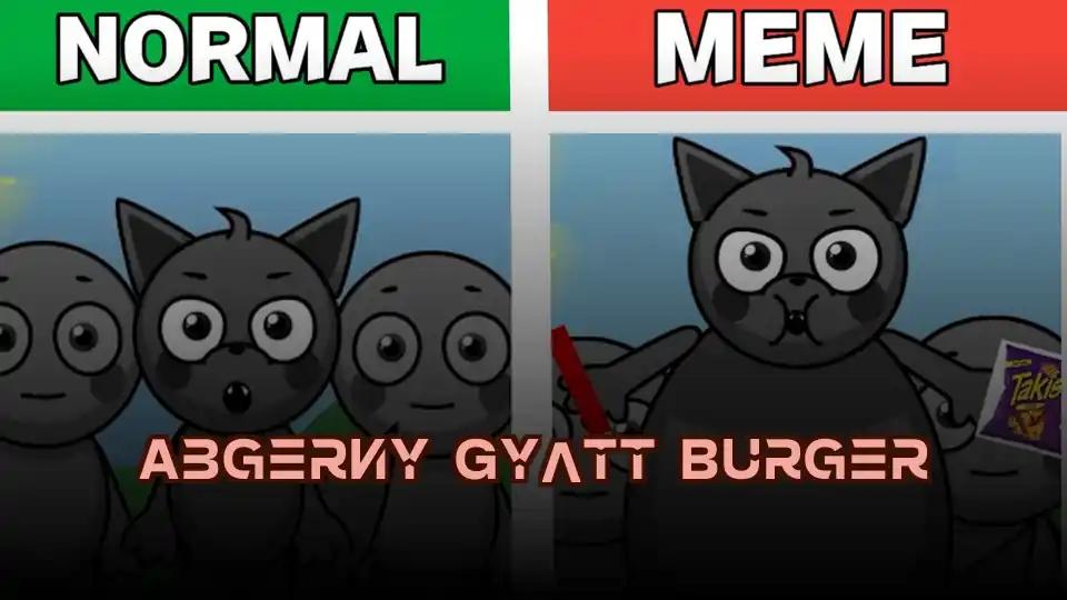 Abgerny Gyatt Burger