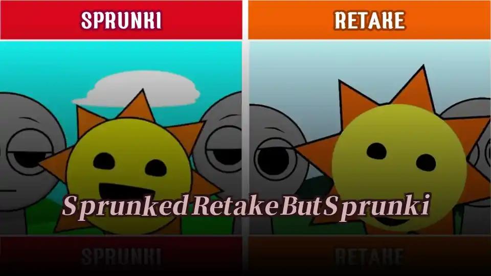 Sprunked Retake But Sprunki