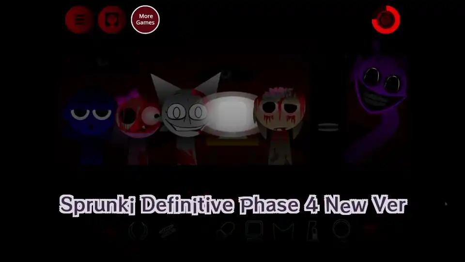 Sprunki Definitive Phase 4 New Ver