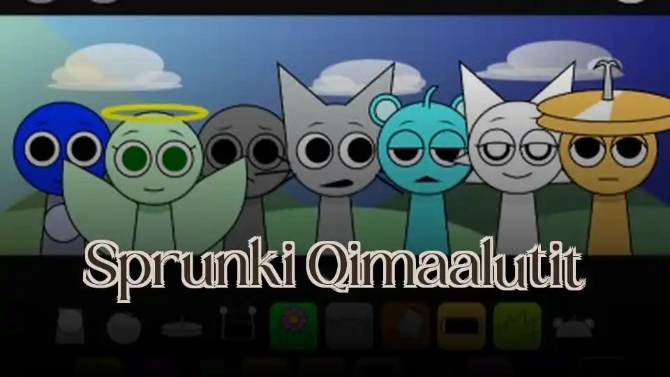 Sprunki Qimaalutit