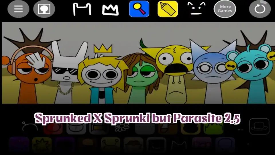 Sprunked X Sprunki but Parasite 2.5