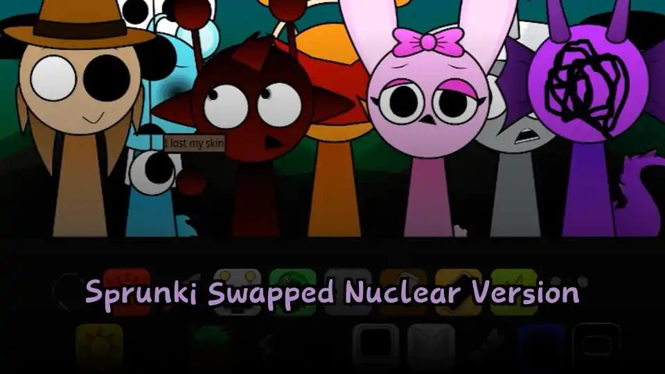 Sprunki Swapped Nuclear Version