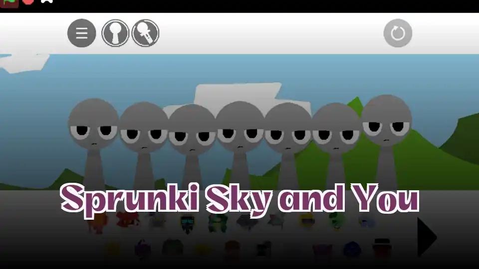 Sprunki Sky and You
