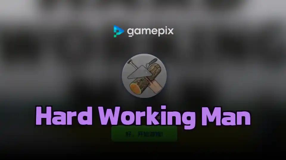 Hard Working Man