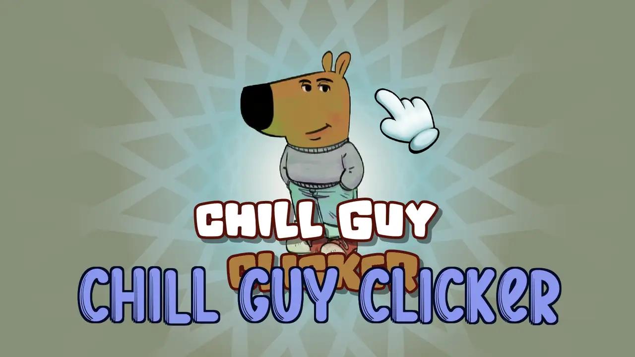 Chill Guy Clicker