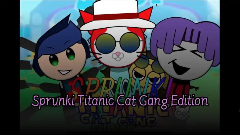 Sprunki Titanic Cat Gang Edition