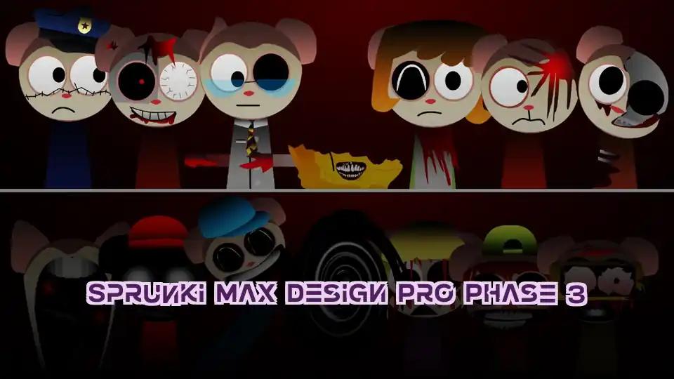 Sprunki Max Design Pro Phase 3