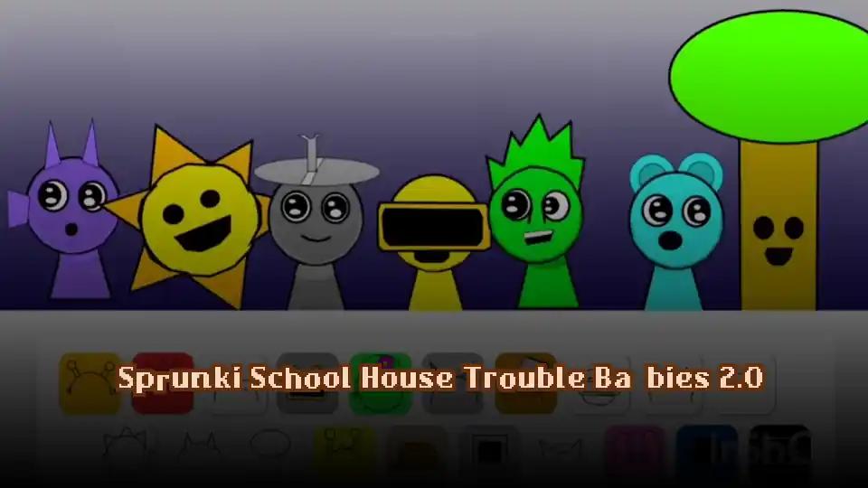Sprunki School House Trouble Babies 2.0