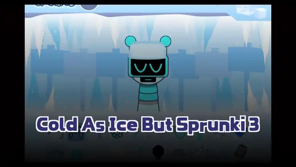 Cold As Ice But Sprunki 3