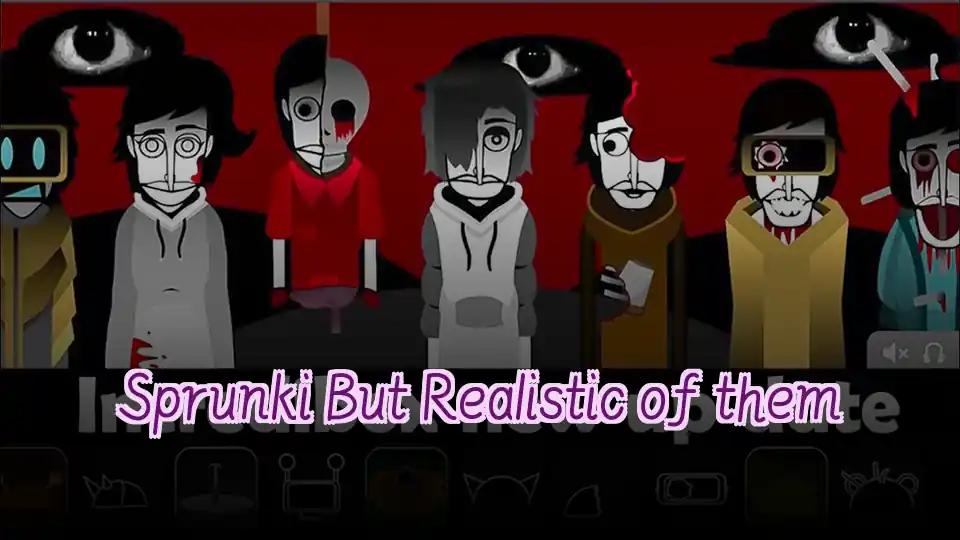 Sprunki But Realistic of them