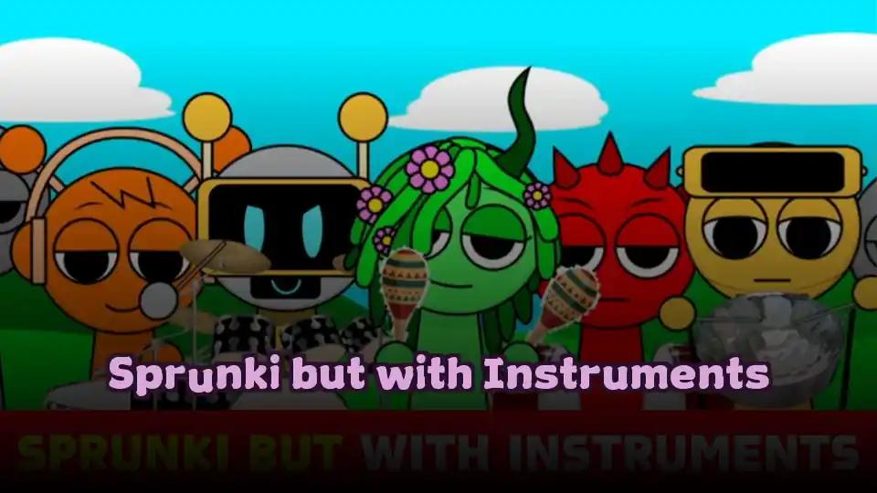 Sprunki but with Instruments