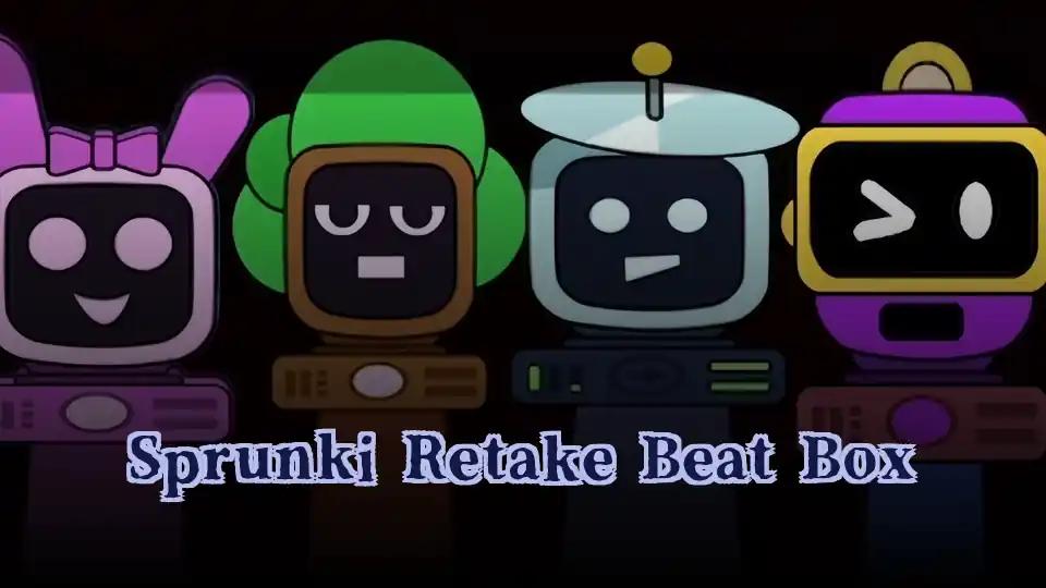 Sprunki Retake Beat Box