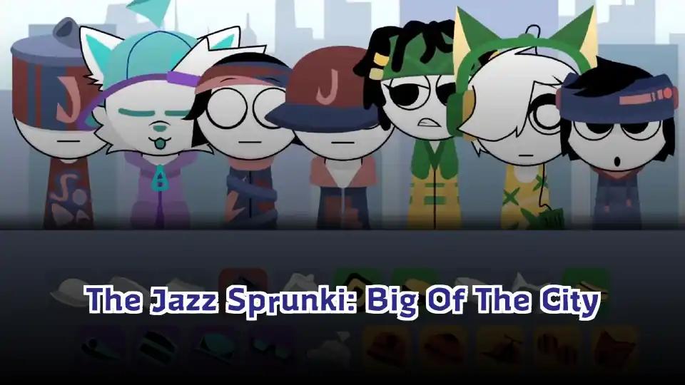 The Jazz Sprunki: Big Of The City