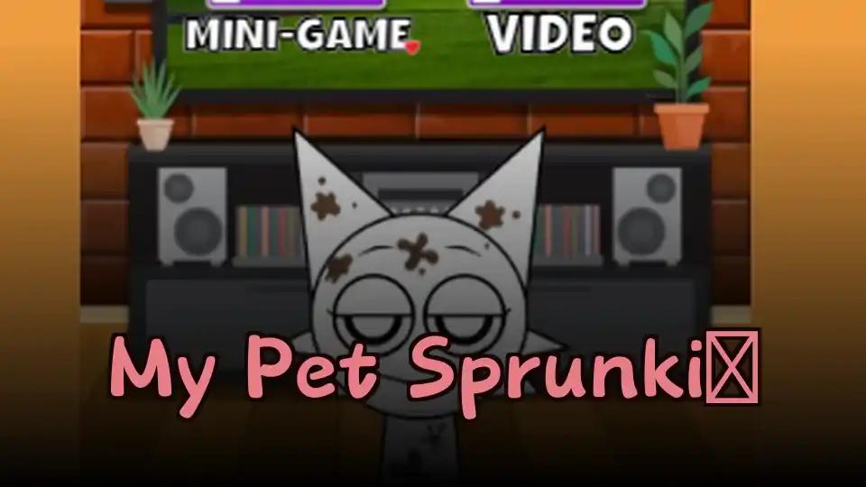 My Pet Sprunki